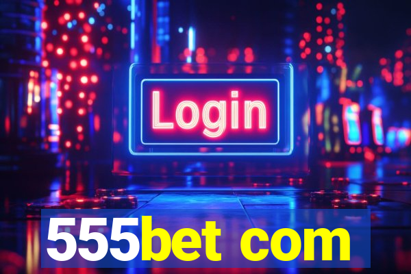 555bet com